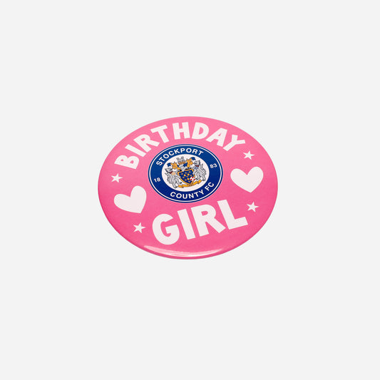 Birthday Girl Badge Stockport County Crest Detail